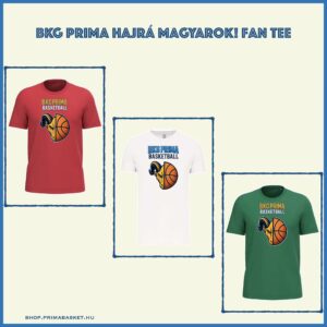 BKG PRIMA Hajrá Magyarok! Fan Tee